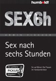 Sex nach sechs Stunden (eBook, PDF)