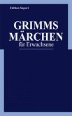 Grimms Märchen für Erwachsene (eBook, ePUB)
