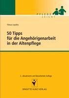 50 Tipps für die Angehörigenarbeit in der Altenpflege (eBook, PDF) - Leptihn, Tilman