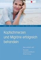 Kopfschmerzen und Migräne erfolgreich behandeln (eBook, PDF) - Delbrück, Anette