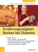 Ernährungsratgeber Backen bei Diabetes (eBook, PDF) - Müller-Nothmann, Sven-David; Weißenberger, Christiane