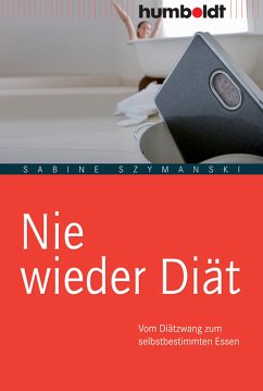 Nie wieder Diät (eBook, PDF) - Szymanski, Sabine