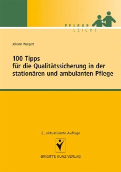 100 Tipps für die Qualitätssicherung in der stationären und ambulanten Pflege (eBook, PDF) - Weigert, Johann