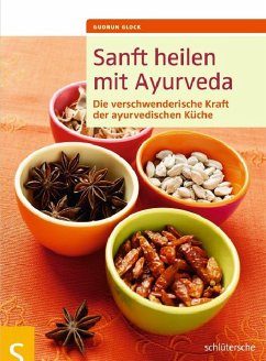 Sanft heilen mit Ayurveda (eBook, PDF) - Glock, Gudrun