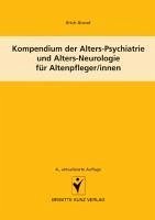 Kompendium der Alters-Psychiatrie und Alters-Neurologie für Altenpfleger/innen (eBook, PDF) - Grond, Erich