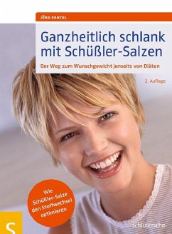 Ganzheitlich schlank mit Schüßler-Salzen (eBook, PDF) - Pantel, Jörg