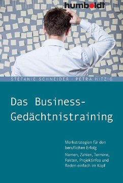 Das Business-Gedächtnistraining (eBook, ePUB) - Schneider, Stefanie; Hitzig, Petra