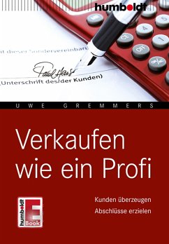 Verkaufen wie ein Profi (eBook, ePUB) - Gremmers, Uwe