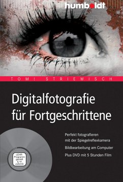Digitalfotografie für Fortgeschrittene (eBook, PDF) - Striewisch, Tom!
