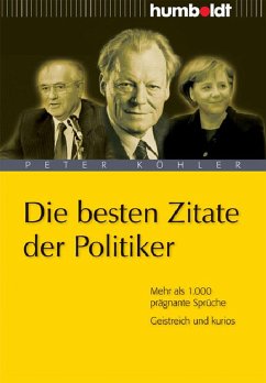 Die besten Zitate der Politiker (eBook, PDF) - Köhler, Peter