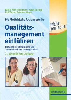 Die Medizinische Fachangestellte - Qualitätsmanagement einführen leicht gemacht! (eBook, PDF) - Keim-Meermann, Bärbel; Agte, Gabriele