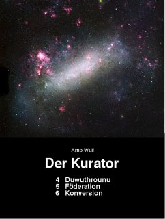 Der Kurator 4 Duwuthrounu 5 Foederation 6 Konversion (eBook, ePUB) - Wulf, Arno