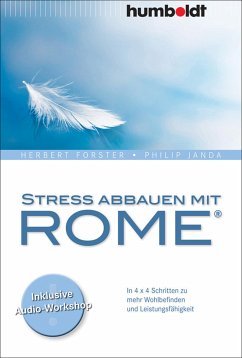 Stress abbauen mit ROME® (eBook, PDF) - Forster, Herbert; Janda, Philip