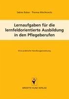 Lernaufgaben für die lernfeldorientierte Ausbildung in den Pflegeberufen (eBook, PDF) - Balzer, Sabine; Mischkowitz, Thomas