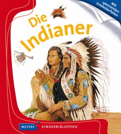 Die Indianer / Meyers Kinderbibliothek Bd.37