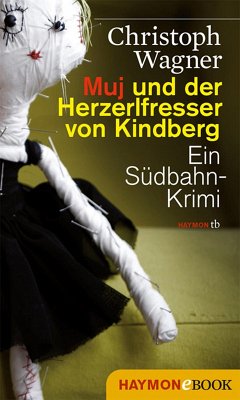 Muj und der Herzerlfresser von Kindberg (eBook, ePUB) - Wagner, Christoph