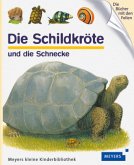 Die Schildkröte und die Schnecke / Meyers Kinderbibliothek Bd.49