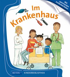 Im Krankenhaus / Meyers Kinderbibliothek Bd.69