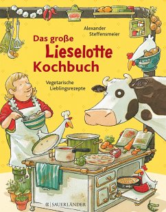 Das große Lieselotte-Kochbuch - Steffensmeier, Alexander