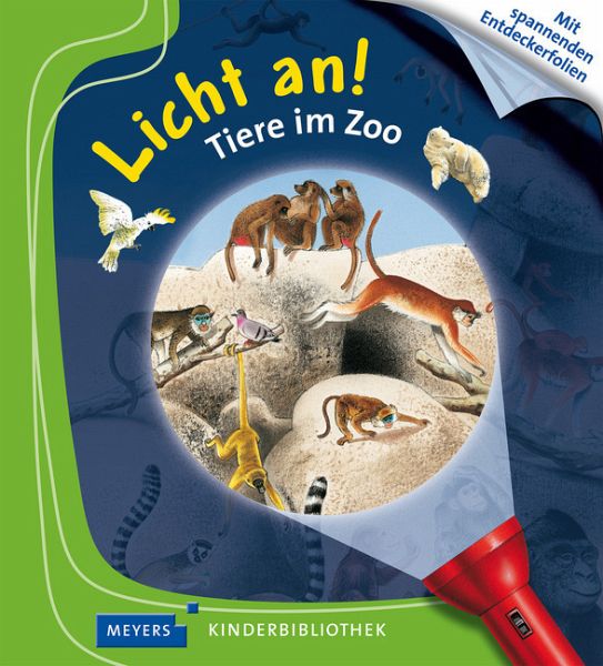 Licht an! Tiere im Zoo Licht an! Die Reihe mit der magischen Taschenlampe, Band 3