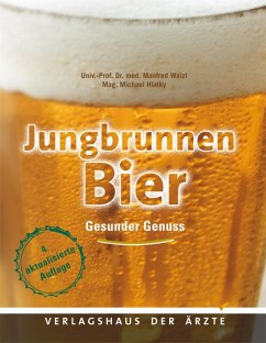 Jungbrunnen Bier (eBook, ePUB) - Walzl, Univ. -Prof. Manfred; Hlatky, Mag. Michael