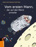 Vom ersten Mann, der auf den Mond pinkelte