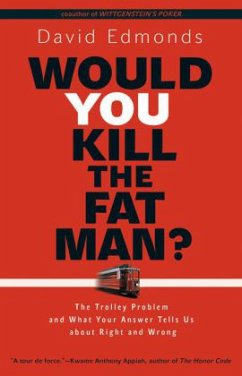 Would you Kill the Fat Man? - Edmonds, David