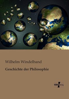 Geschichte der Philosophie - Windelband, Wilhelm