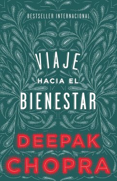 Viaje Hacia El Bienestar / Journey Into Healing - Chopra, Deepak