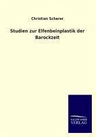 Cover Studien zur Elfenbeinplastik der Barockzeit