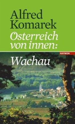 Österreich von innen: Wachau - Komarek, Alfred