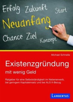 Existenzgründung mit wenig Geld - Schnelle, Michael