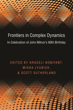 Frontiers in Complex Dynamics - Bonifant, Araceli; Lyubich, Misha; Sutherland, Scott
