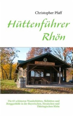 Hüttenführer Rhön - Pfaff, Christopher