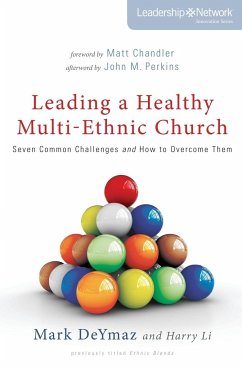 Leading a Healthy Multi-Ethnic Church - Deymaz, Mark; Li, Harry