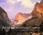Art of the American Frontier: From the Buffalo Bill Center of the West