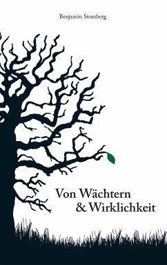 Von Wächtern & Wirklichkeit - Stomberg, Benjamin