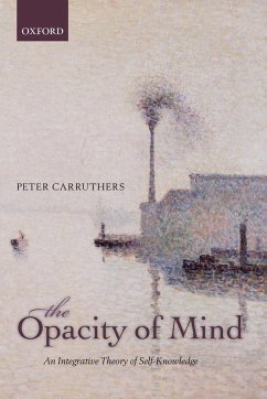 The Opacity of Mind - Carruthers, Peter