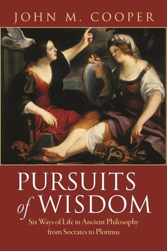 Pursuits of Wisdom - Cooper, John M.