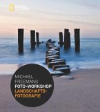 Michael Freemans Foto-Workshop Landschaftsfotografie