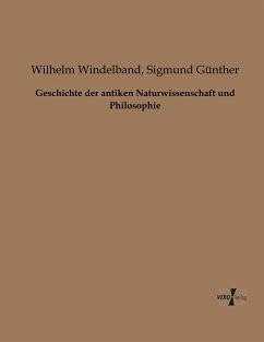 Geschichte der antiken Naturwissenschaft und Philosophie - Windelband, Wilhelm;Günther, Siegmund