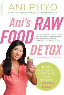 Ani's Raw Food Detox [Previously Published as Ani's 15-Day Fat Blast] - Phyo, Ani