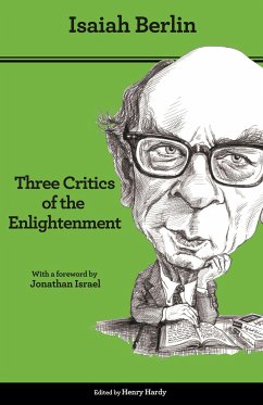 Three Critics of the Enlightenment - Berlin, Isaiah