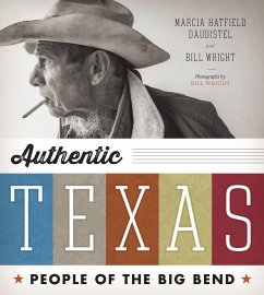 Authentic Texas: People of the Big Bend - Daudistel, Marcia Hatfield; Wright, Bill