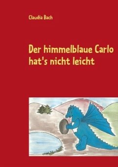 Der himmelblaue Carlo hat's nicht leicht - Bach, Claudia