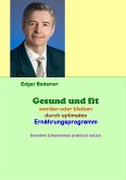 Gesund und fit werden oder bleiben durch optimales Ernährungsprogramm (eBook, ePUB)