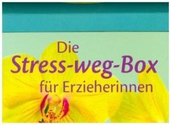 Die Stress-weg-Box für Erzieherinnen