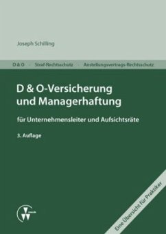 D&O-Versicherung und Managerhaftung für Unternehmensleiter und Aufsichtsräte - Schilling, Joseph