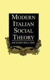 Modern Italian Social Theory: Ideology and Politics from Pareto to the Present