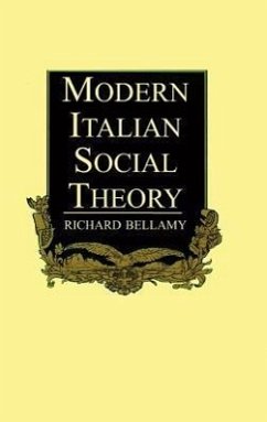 Modern Italian Social Theory - Bellamy, Richard